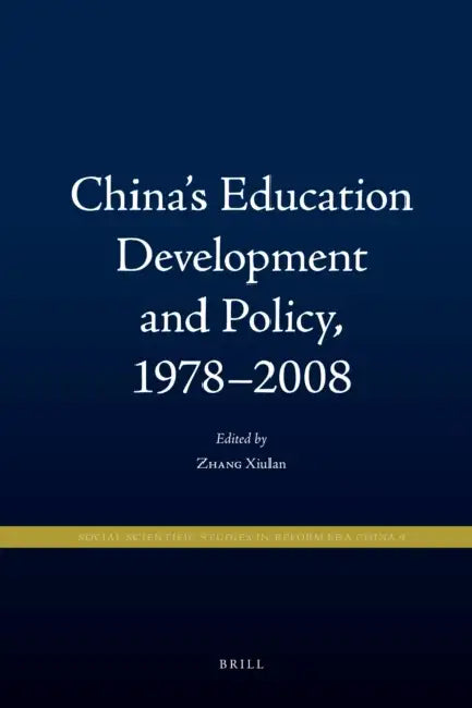 China's Education Development and Policy, 1978-2008 by Xiulan Zhang