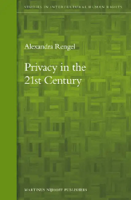 Privacy in the 21st Century by Alexandra Rengel