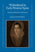 Widowhood in Early Modern Spain: Protectors, Proprietors, and Patrons by Stephanie Fink De Backer