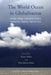 The World Ocean in Globalisation: Climate Change, Sustainable Fisheries, Biodiversity, Shipping, Regional Issues by Davor Vidas, Peter Johan Schei