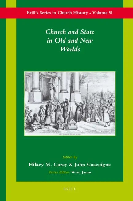 Church and State in Old and New Worlds by Hilary M. Carey, John Gascoigne