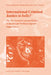 International Criminal Justice in Bello?: The ICC Between Law and Politics in Darfur and Northern Uganda by Philipp Kastner