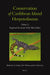 Conservation of Caribbean Island Herpetofaunas Volume 2: Regional Accounts of the West Indies by Adrian Hailey, Byron Wilson, Julia Horrocks