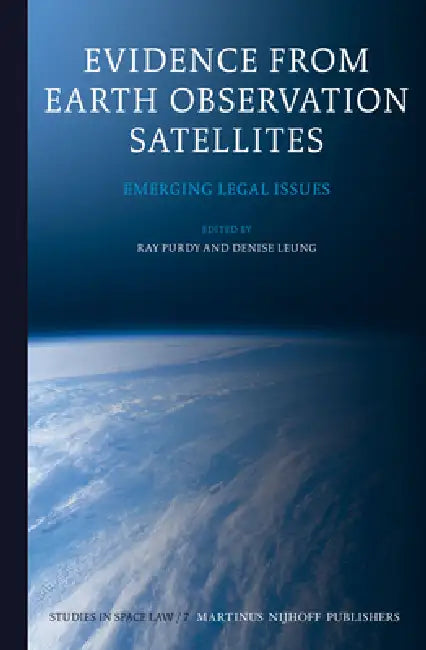 Evidence from Earth Observation Satellites by Ray Purdy, Denise Leung