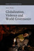 Globalization, Violence and World Governance by Laura Westra