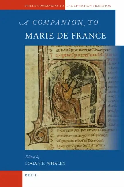 A Companion to Marie de France by Logan Whalen