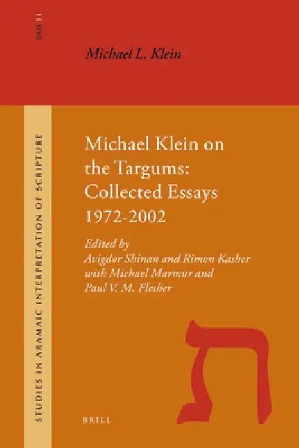 Michael Klein on the Targums: Collected Essays 1972-2002 by Michael Marmur, Avigdor Shinan, Rimon Kasher