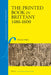 The Printed Book in Brittany, 1484-1600 by Malcolm Walsby
