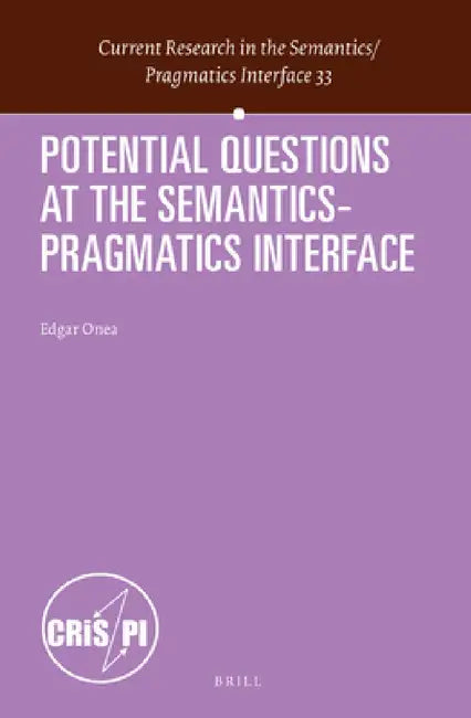 Potential Questions at the Semantics-Pragmatics Interface by Edgar Onea