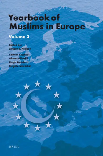 Yearbook of Muslims in Europe, Volume 3 by Jørgen Nielsen, Samim Akgönül, Ahmet Alibasic