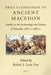 Brill's Companion to Ancient Macedon: Studies in the Archaeology and History of Macedon, 650 BC - 300 AD by Robin J. Lane Fox