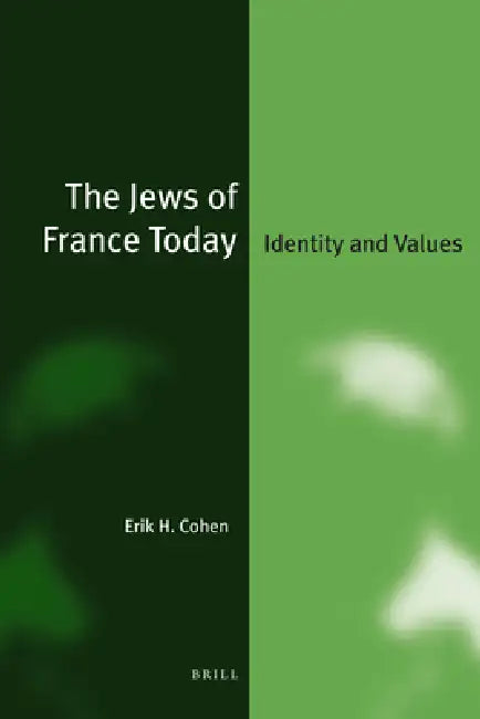 The Jews of France Today (Paperback): Identity and Values by Erik H. Cohen Zl