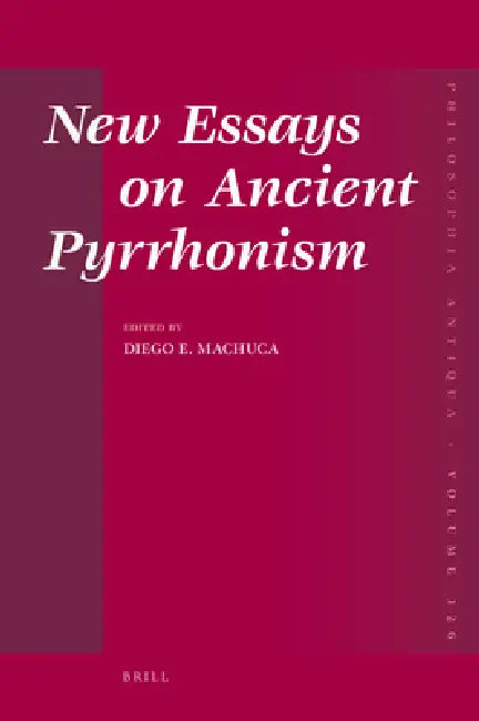 New Essays on Ancient Pyrrhonism by Diego E. Machuca