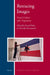Retracing Images: Visual Culture After Yugoslavia by Daniel Suber, Slobodan Karamanic