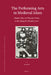 The Performing Arts in Medieval Islam: Shadow Play and Popular Poetry in Ibn Daniyal's Mamluk Cairo by Li Guo