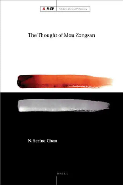 The Thought of Mou Zongsan by N. Serina Chan