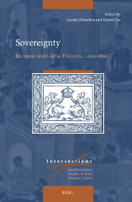 Sovereignty: European and Global Histories, 1400-1800 by Cornel Zwierlein