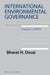 International Environmental Governance: Towards Unepo by Bharat H. Desai