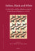 Sufism, Black and White: A Critical Edition of Kitāb Al-Bayāḍ Wa-L-Sawād by Abū L-Ḥasan Al-Sīrjānī (D. by Bilal Orfali, Nada Saab