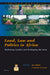 Land, Law and Politics in Africa: Mediating Conflict and Reshaping the State by Jon Abbink, Mirjam de Bruijn