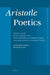 Aristotle Poetics: Editio Maior of the Greek Text with Historical Introductions and Philological Commentaries by Leonardo Tarán, Dimitri Gutas