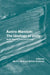 Austro-Marxism: The Ideology of Unity: Austro-Marxist Theory and Strategy. Volume 1 by Mark E. Blum, William T. Smaldone
