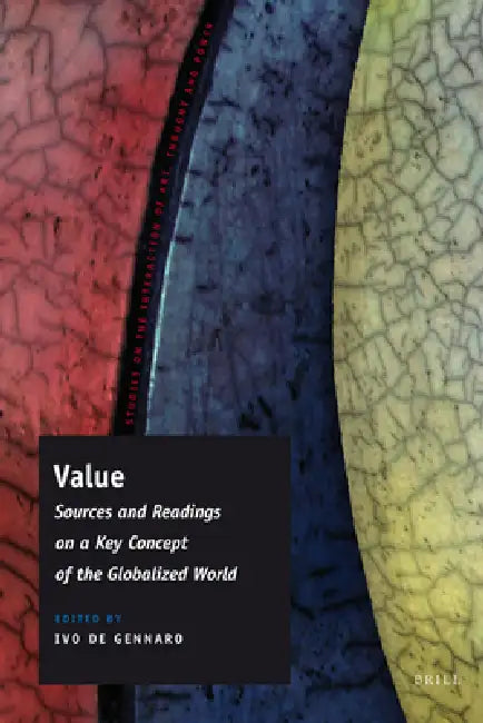 Value: Sources and Readings on a Key Concept of the Globalized World by Ivo de Gennaro