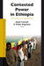 Contested Power in Ethiopia: Traditional Authorities and Multi-Party Elections by Kjetil Tronvoll, Tobias Hagmann