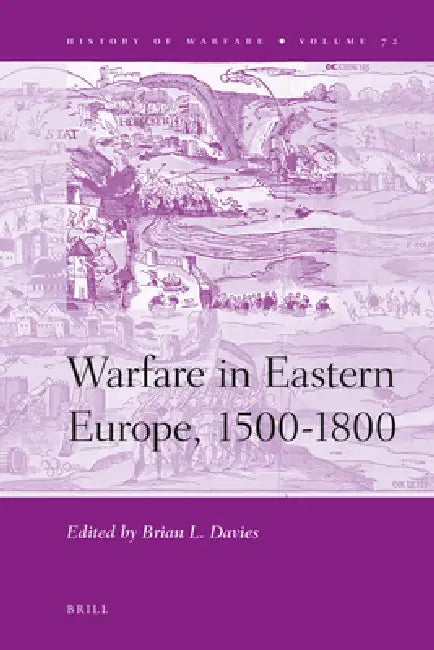 Warfare in Eastern Europe, 1500-1800 by Brian Davies
