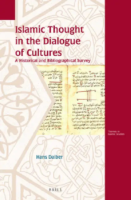 Islamic Thought in the Dialogue of Cultures: A Historical and Bibliographical Survey by Hans Daiber