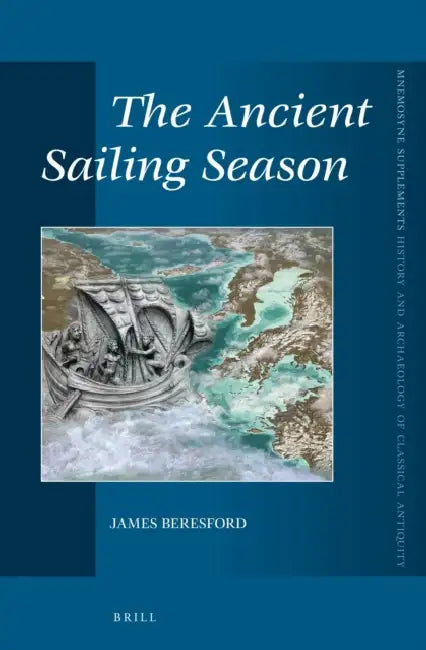The Ancient Sailing Season by James Beresford