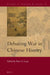 Debating War in Chinese History by Peter Lorge