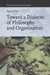Toward a Dialectic of Philosophy and Organization by Eugene Gogol