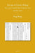 The Age of Courtly Writing: Wen xuan Compiler Xiao Tong (501-531) and His Circle by Ping Wang