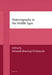 Historiography in the Middle Ages by Deborah Deliyannis