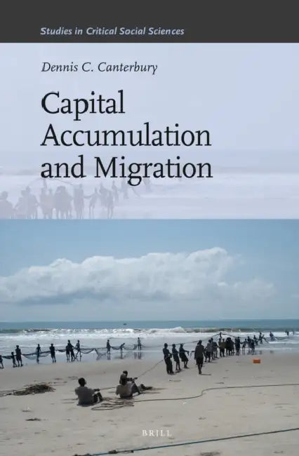 Capital Accumulation and Migration by Dennis C. Canterbury