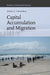 Capital Accumulation and Migration by Dennis C. Canterbury