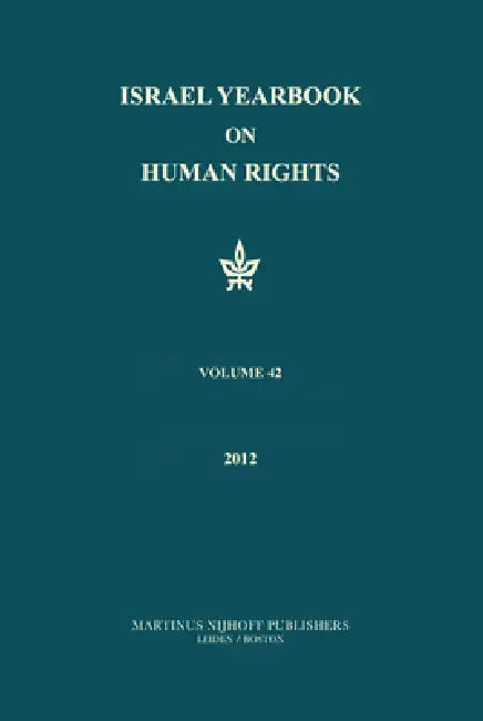 Israel Yearbook on Human Rights, Volume 42 by Fania Domb, Yoram Dinstein