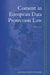 Consent in European Data Protection Law by Eleni Kosta