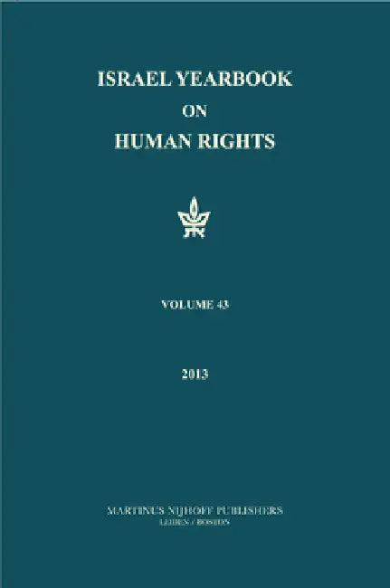 Israel Yearbook on Human Rights, Volume 43 (2013) by Fania Domb, Yoram Dinstein