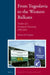 From Yugoslavia to the Western Balkans: Studies of a European Disunion, 1991-2011 by Robert Hayden