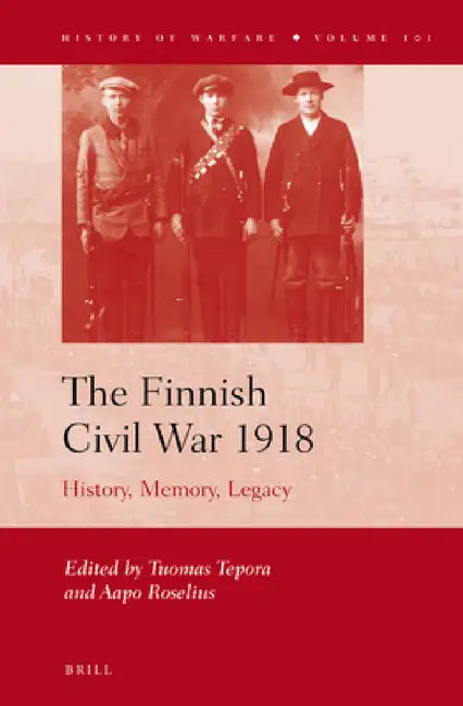 The Finnish Civil War 1918 by Tuomas Tepora