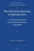 The Christian Doctrine of Apokatastasis: A Critical Assessment from the New Testament to Eriugena by Ilaria Ramelli