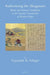 Authorizing the Shogunate: Ritual and Material Symbolism in the Literary Construction of Warrior Order by Vyjayanthi R. Selinger