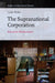 The Supranational Corporation: Beyond the Multinationals by Laura Westra