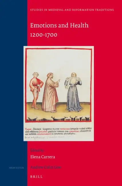 Emotions and Health, 1200-1700 by Elena Carrera
