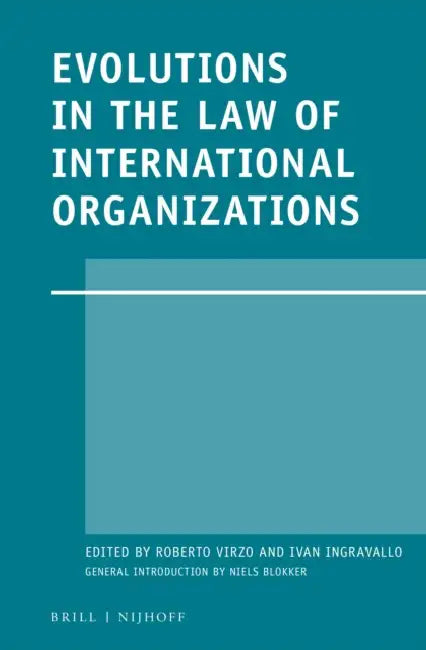 Evolutions in the Law of International Organizations by Virzo, Ingravallo