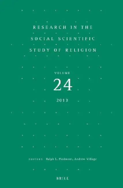 Research in the Social Scientific Study of Religion, Volume 24 by Ralph L. Piedmont, Andrew Village