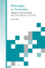 Philosophy as Frustration: Happiness Found and Feigned from Greek Antiquity to the Present by Bruce Silver