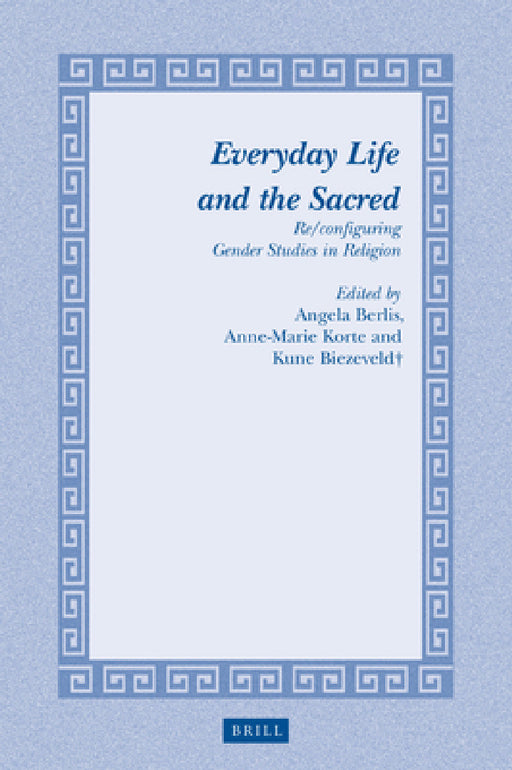 Everyday Life and the Sacred by Angela Berlis